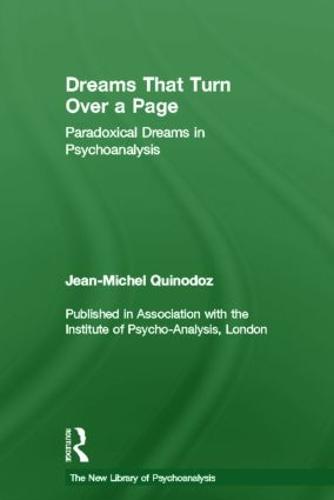 Dreams That Turn Over a Page: Paradoxical Dreams in Psychoanalysis - New Library of Psychoanalysis (Hardback)