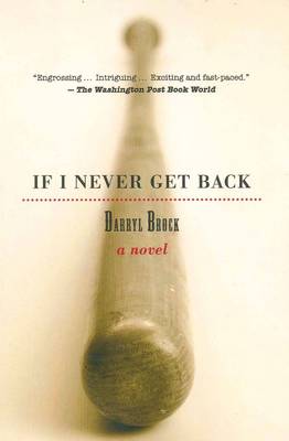 If I Never Get Back: A Novel - If I Never Get Back (Paperback)