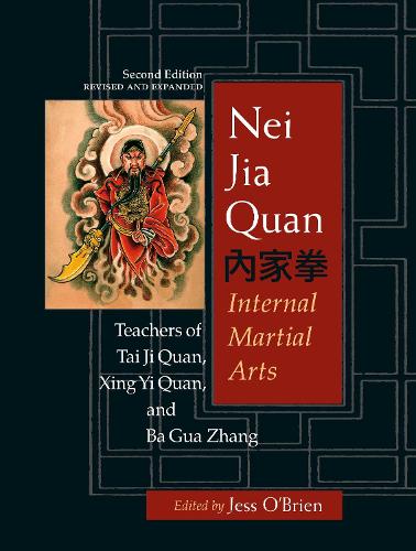 Nei Jia Quan, Second Edition: Internal Martial Arts (Paperback)
