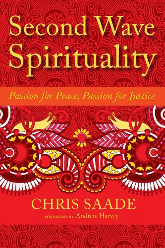 Second Wave Spirituality: Passion for Peace, Passion for Justice (Paperback)