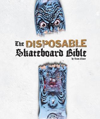 Disposable Skateboard Bible (Hardback)