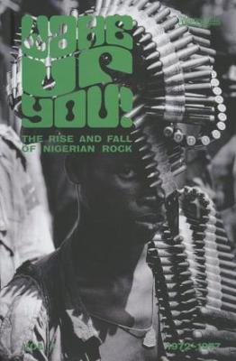 Wake Up You!: The Rise and Fall of Nigerian Rock (Hardback)
