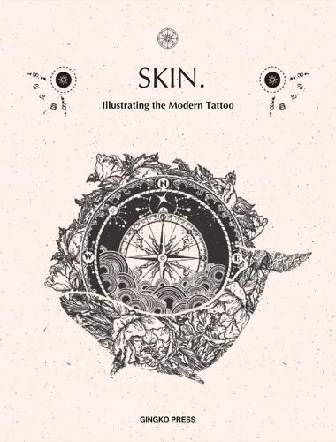 Skin & Ink: Illustrating the Modern Tattoo (Paperback)