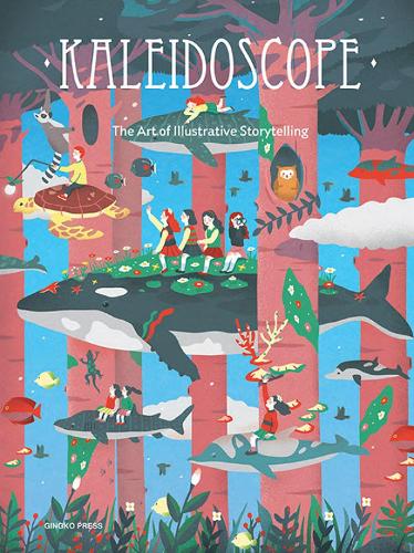 Kaleidoscope: The Art of Illustrative Storytelling (Hardback)