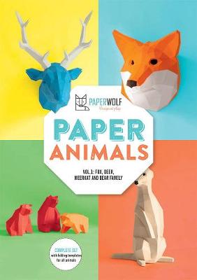 Paper Animals - Volume 1: Fox, Deer, Meerkat and Bear Family (Paperback)
