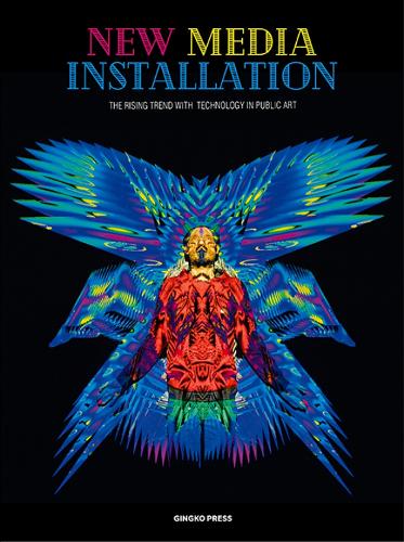 New Media Installation: Technology in Art (Hardback)