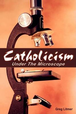 Catholicism Under the Microscope (Paperback)