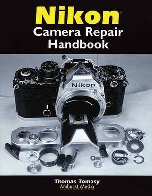 Nikon Camera Repair Handbook (Paperback)