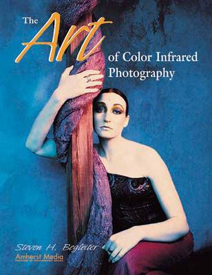The Art Of Color Infrared Photography (Paperback)