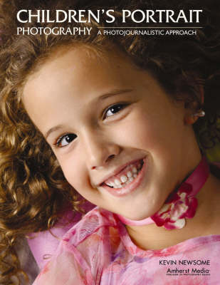 Children's Portrait Photography: A Photojournalistic Approach (Paperback)