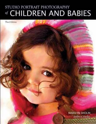 Studio Portrait Photography Of Children And Babies 3ed (Paperback)