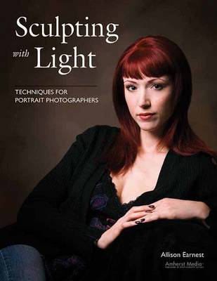 Sculpting With Light: Techniques for Portrait Photographers (Paperback)