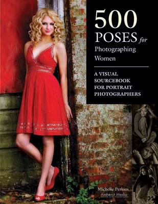 500 Poses For Photographing Women (Paperback)