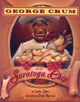 George Crum And The Saratoga Chip (Hardback)