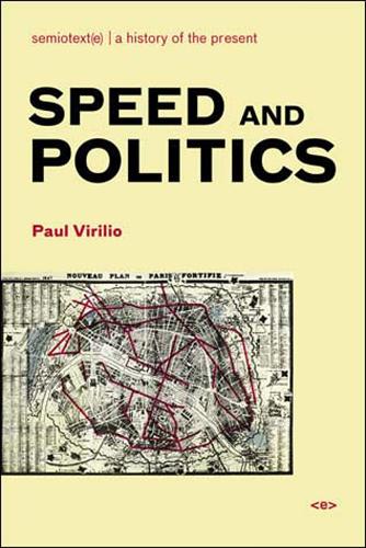 Speed and Politics - Semiotext(e) / Foreign Agents (Paperback)