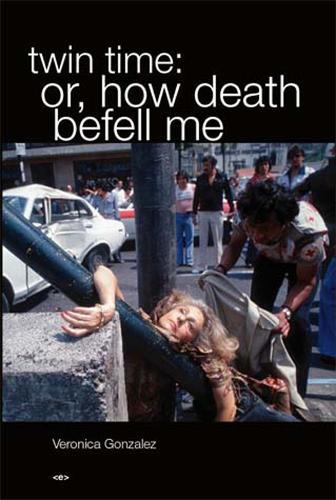 twin time: or, how death befell me - Semiotext(e) / Native Agents (Paperback)