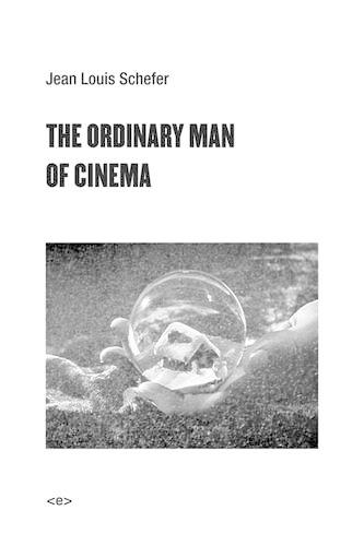 The Ordinary Man of Cinema - Semiotext(e) / Foreign Agents (Paperback)