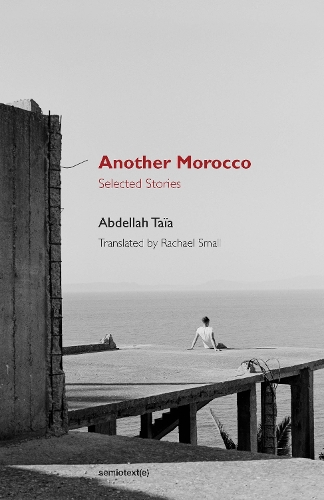 Another Morocco: Selected Stories - Semiotext(e) / Native Agents (Paperback)