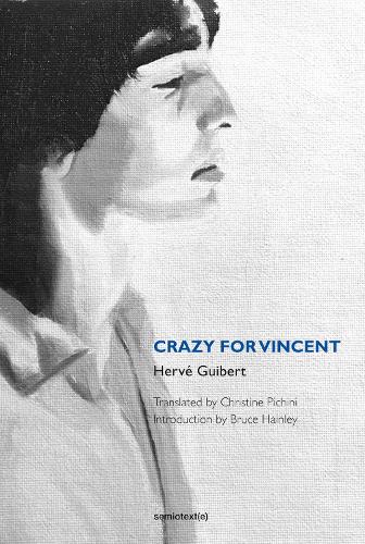 Crazy for Vincent - Semiotext(e) / Native Agents (Paperback)