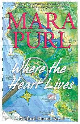 Where the Heart Lives: A Milford-Haven Novel - Book Two - Milford-Haven 2 (Paperback)