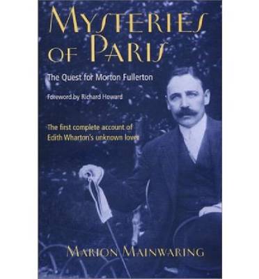 Mysteries of Paris: The Quest for Morton Fullerton (Hardback)