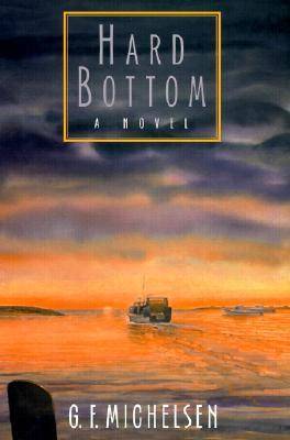 Hard Bottom: A Novel - Hardscrabble Books (Hardback)