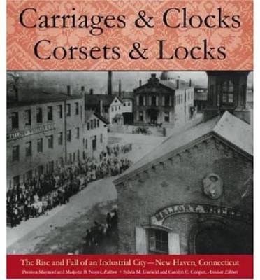 Carriages and Clocks, Corsets and Locks (Hardback)