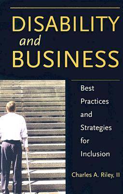 Disability and Business: Best Practices and Strategies for Inclusion - Disability Library (Hardback)