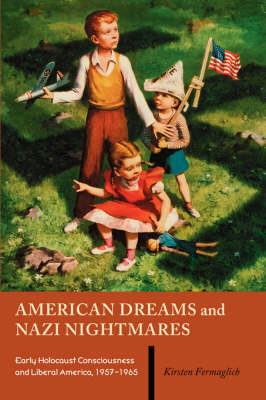 American Dreams and Nazi Nightmares (Paperback)