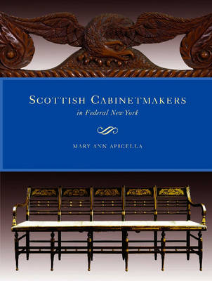 Scottish Cabinetmakers in Federal New York (Hardback)