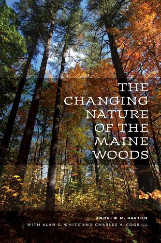 The Changing Nature of the Maine Woods (Paperback)