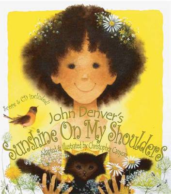 Sunshine on My Shoulders: An Adaptation of One of John Denvers Best Loved Songs (Hardback)