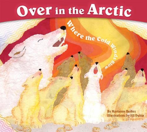 Over in the Arctic: Where the Cold Wind Blows (Paperback)