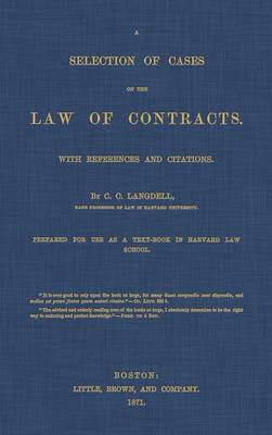 A Selection of Cases on the Law of Contracts with References and Citations (Hardback)