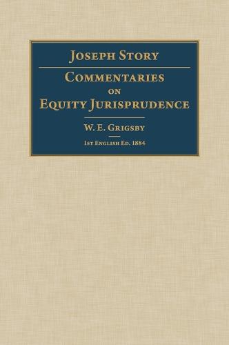 Commentaries on Equity Jurisprudence (Hardback)