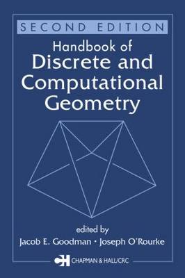 Handbook of Discrete and Computational Geometry, Second Edition - Discrete Mathematics and Its Applications (Hardback)