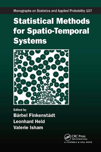 Statistical Methods for Spatio-Temporal Systems - Chapman & Hall/CRC Monographs on Statistics & Applied Probability (Hardback)