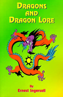 Dragons and Dragon Lore (Paperback)