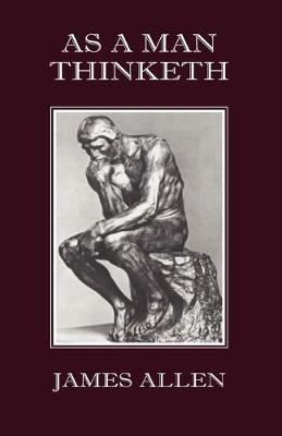 As A Man Thinketh (Paperback)