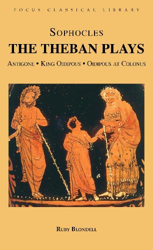 The Theban Plays: Antigone, King Oidipous and Oidipous at Colonus (Paperback)