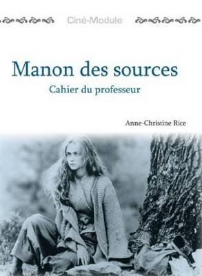 Cine-Module 2: Manon des sources, Cahier du Professeur (Paperback)