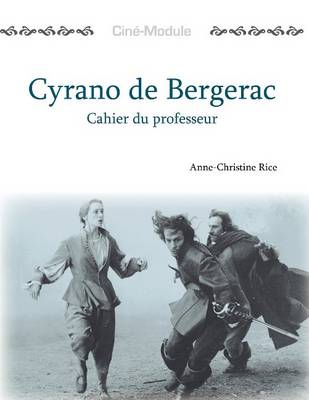 Cine-Module 3: Cyrano de Bergerac, Cahier du Professeur (Paperback)