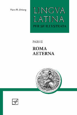 Lingua Latina - Roma Aeterna: Pars II - Lingua Latina 2 (Paperback)