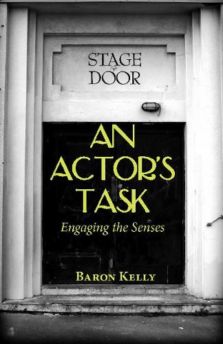 An Actor's Task: Engaging the Senses (Paperback)