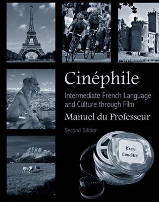 Cinephile Manuel du Professeur: Intermediate French Language and Culture through Film (Paperback)