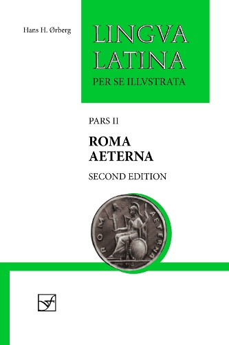 Roma Aeterna: Pars II - Lingua Latina (Paperback)