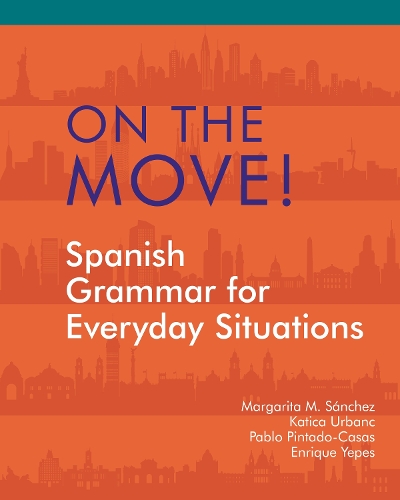 On the Move!: Spanish Grammar for Everyday Situations (Paperback)