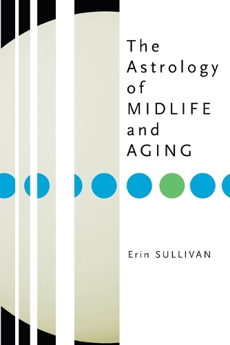 The Astrology of Midlife and Aging (Paperback)
