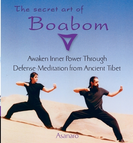 Secret Art of Boabom: Awaken Inner Power Through Defense-Meditation from Ancient Tibet (Paperback)