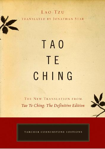 Tao Te Ching: The New Translation from Tao Te Ching: the Definitive Edition - Cornerstone Editions (Paperback)